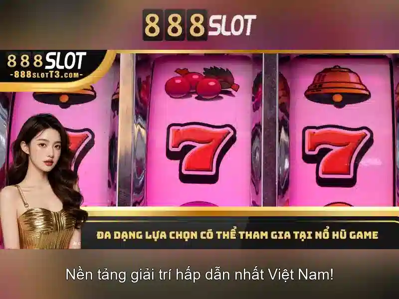 Kinh nghiệm chơi Slot 888slot